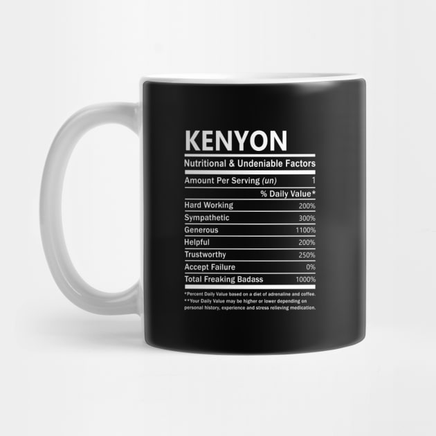 Kenyon Name T Shirt - Kenyon Nutritional and Undeniable Name Factors Gift Item Tee by nikitak4um